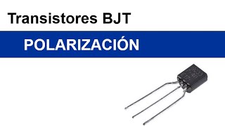 Transistores BJT 2 Polarización de transistores BJT [upl. by Eneleahcim]