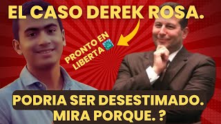 EL CASO DEREK ROSA SERA DESESTIMADO [upl. by Yager]