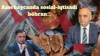 Vahid Məhərrəmli  Azərbaycanda sosial və iqtisadi böhran [upl. by Bruner]