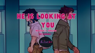 HES LOOKING AT YOU  AU  InoTan Animatic [upl. by Devina220]