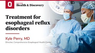 Treatment for esophageal reflux disorders  Ohio State Medical Center [upl. by Aliza]