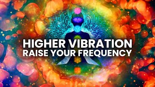 Higher Vibration  432 Hz 528 Hz 963 Hz  Raise your Frequency Binaural Beats Meditation [upl. by Aeslahc]