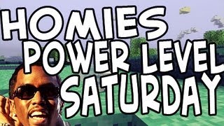 Homies Power Level Saturday  Homiecraft  Ep81  Puff Daddy [upl. by Goeselt]