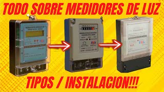 TODO SOBRE MEDIDORES DE ENERGIA  LUZ ELECTRICOS TIPOS INSTALACION Y MAS [upl. by Nerissa]