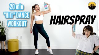 HAIRSPRAYDance HIIT Workout [upl. by Augusto422]