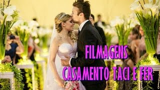 TACI MOSTRA FILMAGENS DO CASAMENTO COM FER  Taciele Alcolea [upl. by Arais203]