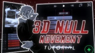 3D NULL MOVEMENT TUTORIAL 「 ALIGHT MOTION 」ALL MATERIAL IN DESCRIPTION [upl. by Akimrej]