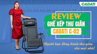 Review ghế xếp thư giãn Cadati C02 [upl. by Novart]