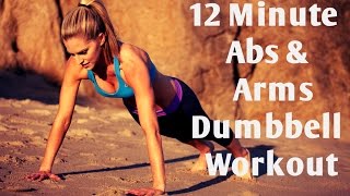 12 Minute Arms and Abs Dumbbell Workout For Toning and Strengthening [upl. by Anaher]