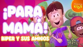 Para Mamá  Biper Y Sus Amigos [upl. by Tirrell]