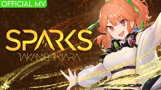 SPARKS  Takanashi Kiara Official Music Video [upl. by Veronique745]