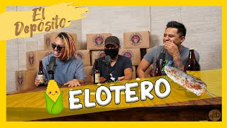 El Depósito  EP37 Elotero [upl. by Metah]