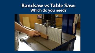 Bandsaw vs Table Saw Which do you need [upl. by Ajile]