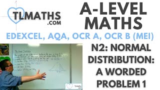 ALevel Maths N205 Normal Distribution A Worded Problem 1 [upl. by Aleakim]