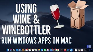 How to Install and Use Wine amp WineBottler on MacOS  Run Windows Applications on Mac [upl. by Welcy]