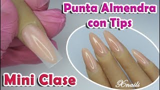 Mini CLASE Uñas punta Almendra con Tips súper fácil  Xnails Academy [upl. by Tomkiel]