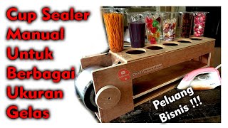 Cup Sealer Manual  Alat Press Gelas Plastik untuk Semua Ukuran  DIY Cup Sealer [upl. by Goetz]