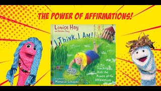 Affirmations for Kids  quotI Think I Amquot  Read Aloud [upl. by Lacefield]