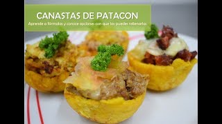 Como hacer Canastas de Patacón Opciones para Rellenarlos [upl. by Ladnyc]