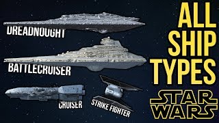 ALL Ship Types and Classes in Star Wars Legends amp Canon [upl. by Kipper]