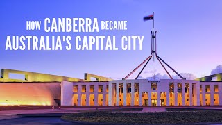 Why is Canberra the Capital City of Australia [upl. by Gretel]