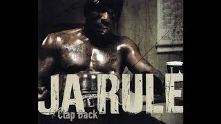 JA RULE  CLAP BACK OFFICIAL INSTRUMENTAL [upl. by Karisa]