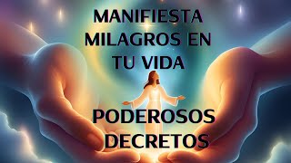 Decretos PODEROSOS para manifestar MILAGROS [upl. by Okeim]