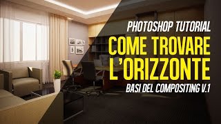 Come trovare la linea dellorizzonte e il punto dei fuga nelle foto e compositing [upl. by Adlay]