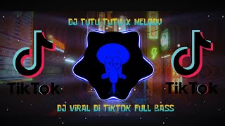 DJ TUTU TUTU X MELODY SLOW VIRAL TIKTOK OLD [upl. by Grindlay]