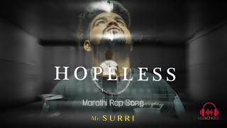 Mr Surri  Hopeless  Marathi rap song  official Music Video [upl. by Adile]