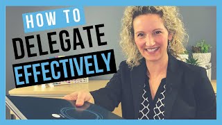 Delegate Effectively DELEGATION TIPS FOR SUCCESS [upl. by Jacquelynn]