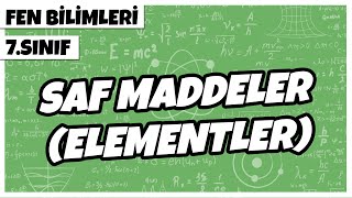 7 Sınıf Fen Bilimleri  Saf Maddeler Elementler  2022 [upl. by Atikcir674]