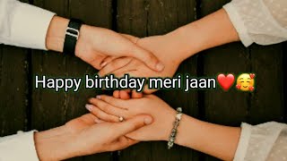 Happy birthday meri jaan❤😍 Status2021Tujhme rab dikhta h female version statufull screen4k status [upl. by Haelem]