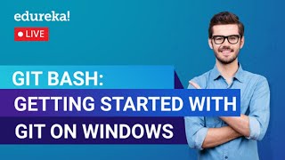 Git Bash Getting Started with Git on Windows  DevOps Training  Git Tutorial Live 1  Edureka [upl. by Aidnyl597]