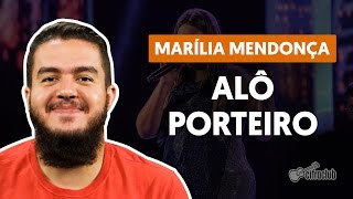 Alô Porteiro  Marília Mendonça aula de violão simplificada [upl. by Harilda]