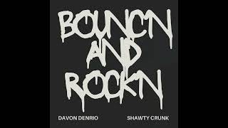 davon deniro bouncn n rockn prod by shawty crunk [upl. by Preiser572]