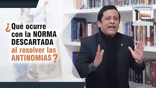 ¿Qué ocurre con la NORMA DESCARTADA al resolver las ANTINOMIAS – TTR 121 [upl. by Anahpos]