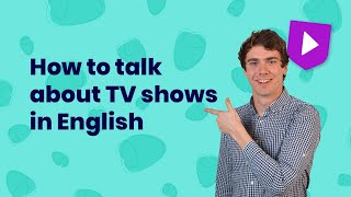 How to talk about TV shows in English [upl. by Nylekcaj]