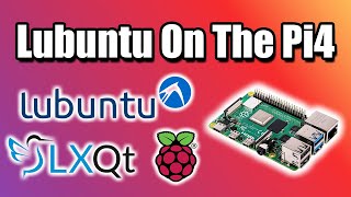 How To Install Ubuntu On The Raspberry Pi 4  Lightweight Fast LXQt Desktop Environment [upl. by Hars246]