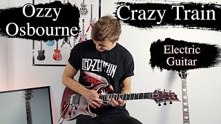 Crazy train  Ozzy Osbourne  Electric Guitar Cover [upl. by Areek]