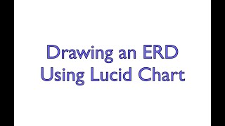 Drawing an ERD using Lucid Chart [upl. by Sacul]