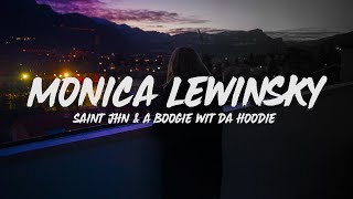 SAINt JHN  Monica Lewinksy Lyrics feat A Boogie Wit Da Hoodie [upl. by Eednahs]