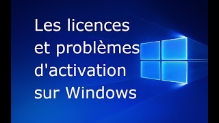 Licence Windows et problèmes dactivation [upl. by Thorn]