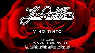 Los Rehenes  Vino Tinto Audio Oficial [upl. by Micro]