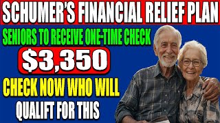 ALERT Schumer Confirms 3350 OneTime Payment for Social Security  CHECK IF YOU QUALIFY NOW [upl. by Ydderf]