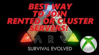 ARK SURVIVAL EVOLVED JOINING A RENTEDCLUSTER SERVER WORKS EVERY TIME [upl. by Mochun836]