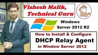 How to Configure DHCP Relay Agent in Windows Server 2012 R2 [upl. by Idur]