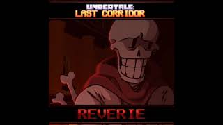 ITSUNDERSWAP Papyrus Theme REVERIE by UNDERTALE LAST CORRIDOR [upl. by Aiuqet]