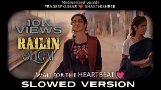 Railing Oligal  Slowed Version  Blue Star  Ashok Selvan  Govind Vasantha  Pa Ranjith  KEE [upl. by Nnaeoj]