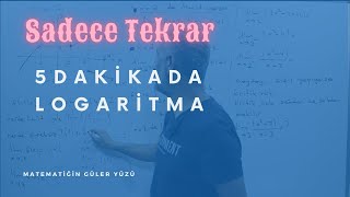 5 DAKİKADA LOGARİTMA  SADECE TEKRAR [upl. by Dnana]